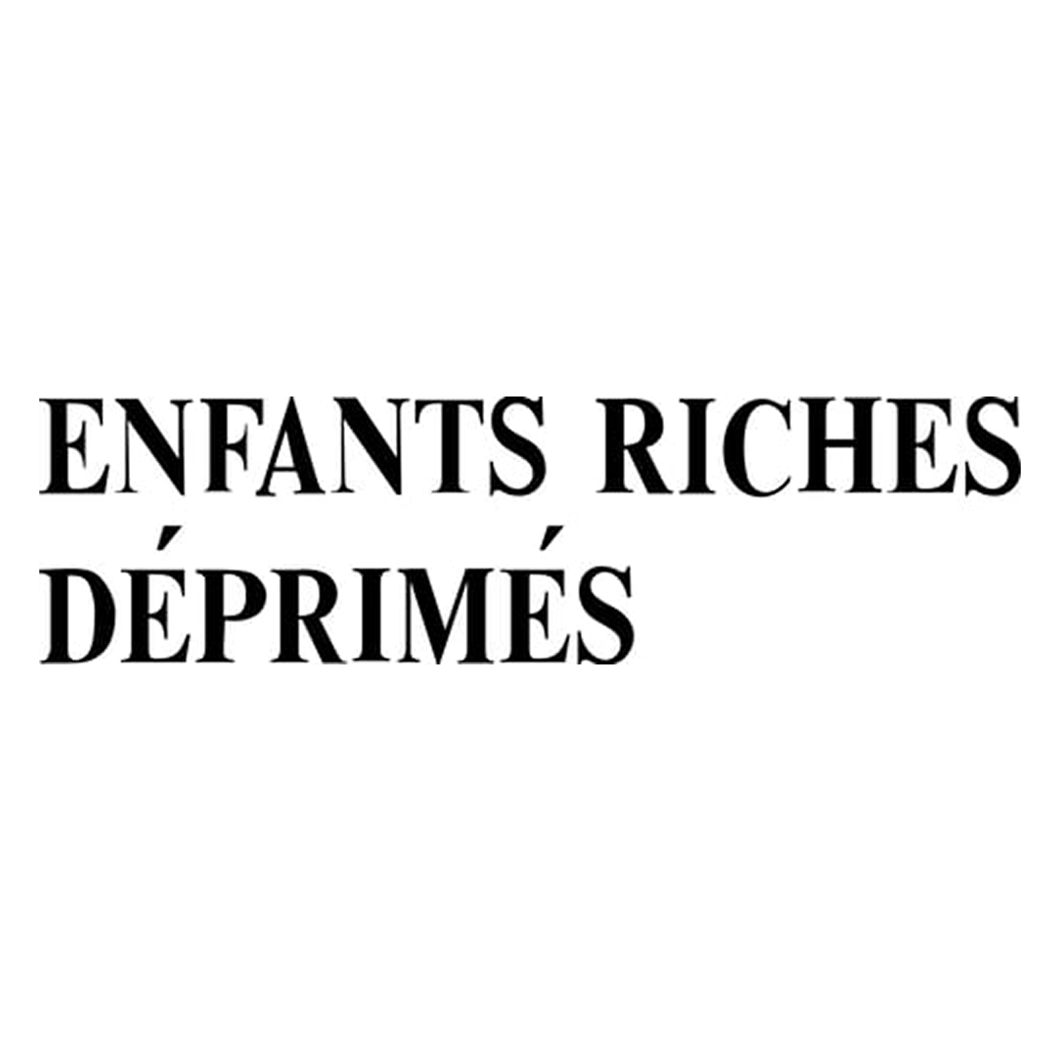 Enfants Riches Deprimes